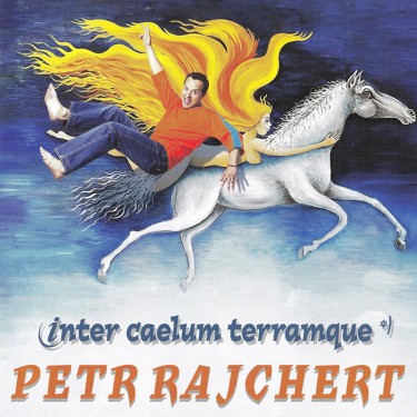RAJCHERT PETR - INTER CAELUM TERRAMQUE