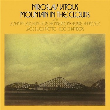 VITOUS MIROSLAV / MCLAUGHLIN / HENDERSON / HANCOCK / DEJOHNETTE / CHAMBERS - MOUNTAIN IN THE CLOUDS
