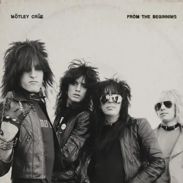 MOTLEY CRUE - FROM THE BEGINNING