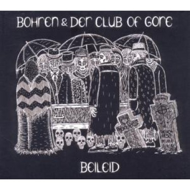 BOHREN & DER CLUB OF GORE - BEILEID