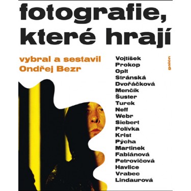 Bezr, Ondřej - Fotografie, které hrají