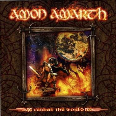 AMON AMARTH - VERSUS THE WORLD