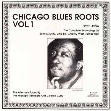 CHICAGO BLUES ROOTS - VOL. 1 (1937 - 1938)