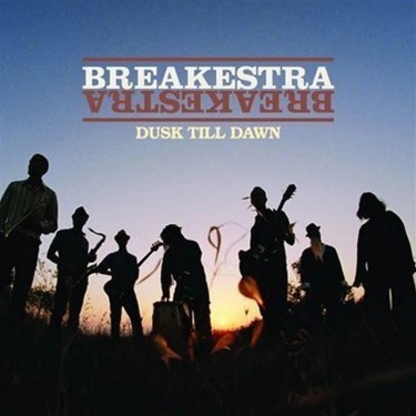 BREAKESTRA - DUSK TILL DAWN