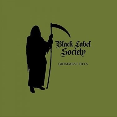 BLACK LABEL SOCIETY - GRIMMEST HITS