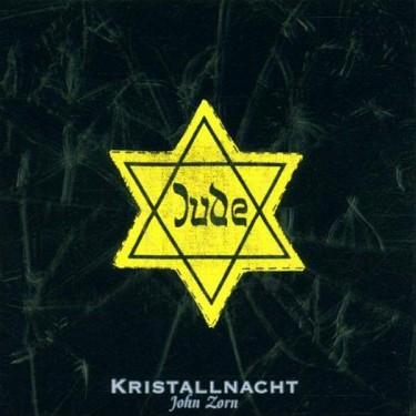 ZORN JOHN - KRISTALLNACHT