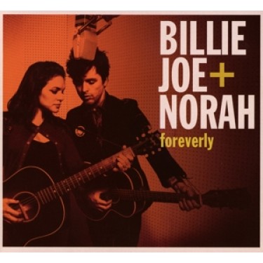 ARMSTRONG BILLIE JOE + NORAH JONES - FOREVERLY