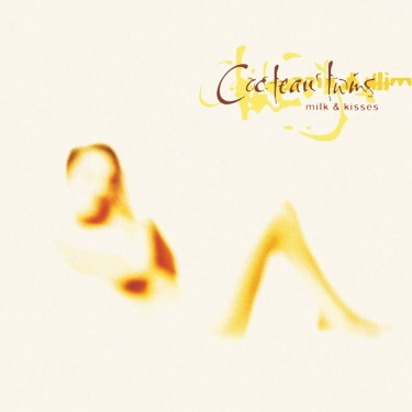 COCTEAU TWINS - MILK & KISSES