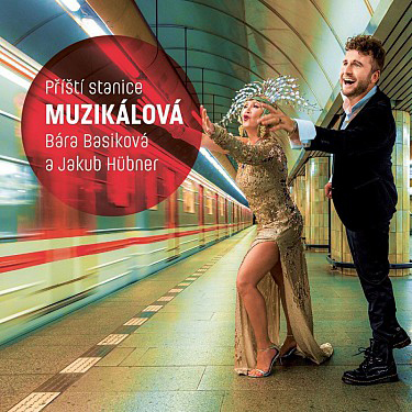 Basiková Bára, Jakub Hübner - Příští stanice Muzikálová