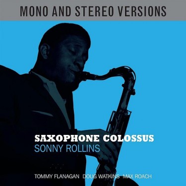 ROLLINS SONNY - SAXOPHONE COLOSSUS  MONO & STEREO VERSIONS
