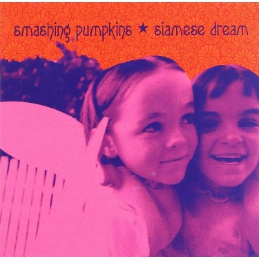 SMASHING PUMPKINS - SIAMESE DREAM