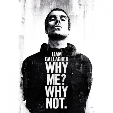 plakát 177 - Liam Gallagher - Why Me Why Not - 61 X 91,5 CM