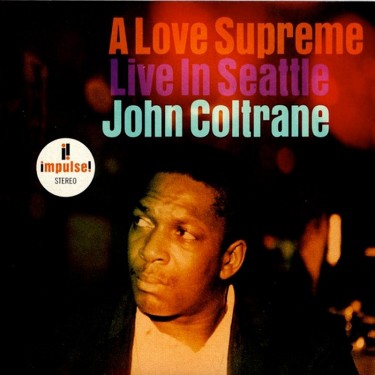 COLTRANE JOHN - A LOVE SUPREME: LIVE IN SEATTLE