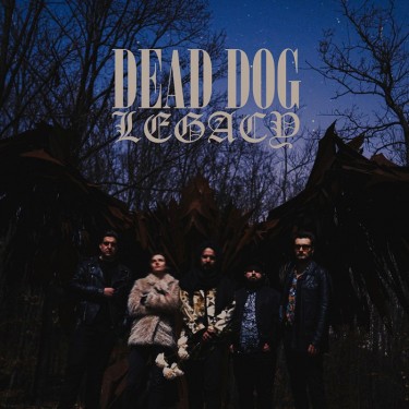 DEAD DOG LEGACY - DEAD DOG LEGACY