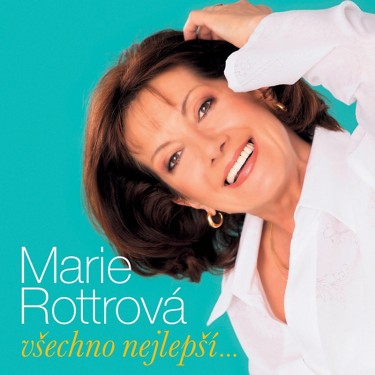ROTTROVÁ MARIE - VŠECHNO NEJLEPŠÍ...