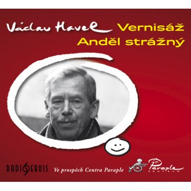 VERNISÁŽ/ANDĚL STRÁŽNÝ - V.HAVEL