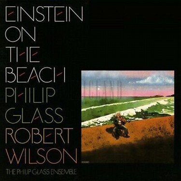 GLASS PHILIP - EINSTEIN ON THE BEACH