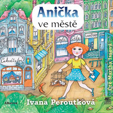 PEROUTKOVÁ, I. / ISSOVÁ, M. - ANIČKA VE MĚSTĚ