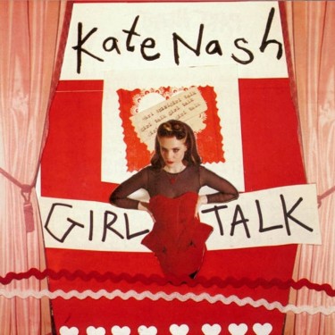 NASH KATE - GIRL TALK