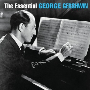 GERSHWIN GEORGE - ESSENTIAL