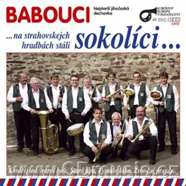 Babouci - Na strahovskejch hradbách stáli sokolíci …