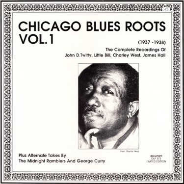 CHICAGO BLUES ROOTS - VOL. 1 (1937 - 1938)