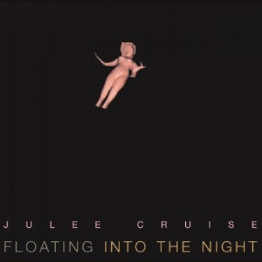 CRUISE JULEE - FLOATING INTO THE NIGHT