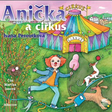 PEROUTKOVÁ, I. / ISSOVÁ, M. - ANIČKA A CIRKUS