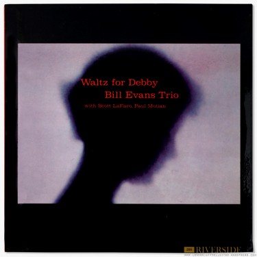 BILL EVANS TRIO - WALTZ FOR DEBBY