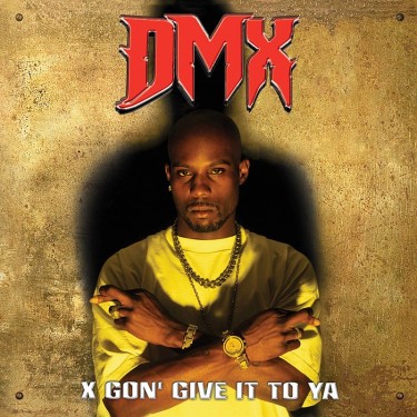 DMX - X Gon' Give It To Ya