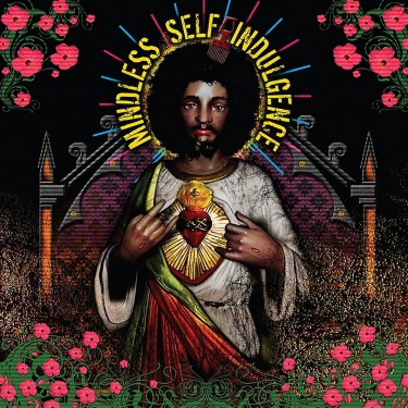 MINDLESS SELF INDULGENCE - YOU'LL REBEL TO ANYTHING
