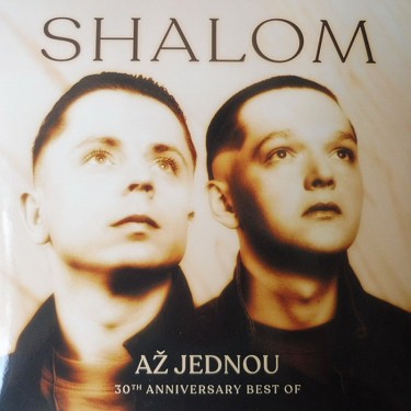 SHALOM - AŽ JEDNOU (30TH ANNIVERSARY BEST OF)