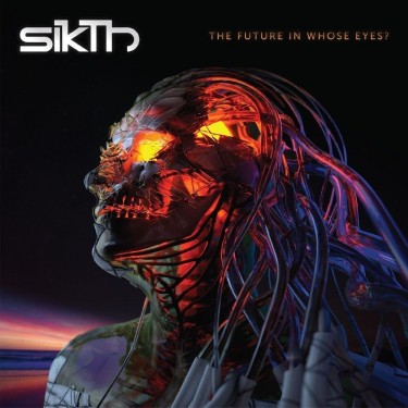 SIKTH - FUTURE IN WHOSE EYES?