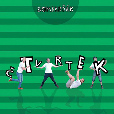 BOMBARĎÁK - ČTVRTEK