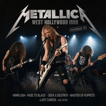 METALLICA - WEST HOLLYWOOD 1988 (LIVE)
