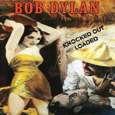 DYLAN BOB - KNOCKED OUT LOADED
