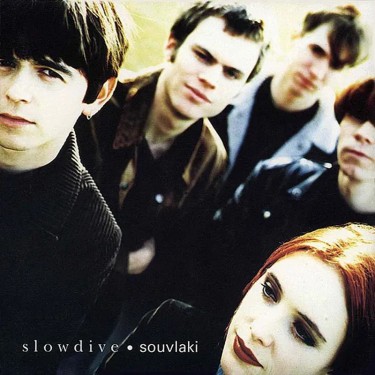 SLOWDIVE - SOUVLAKI