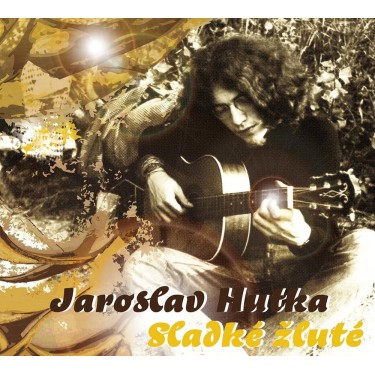 HUTKA JAROSLAV - SLADKÉ ŽLUTÉ