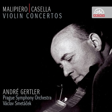 MALIPIERO, G.F. - KONCERT PRO HOUSLE A ORCHESTR/CASELLA,A. KONCERT PRO HOUSLE A ORCHESTR A MOLL / A.GERTLER