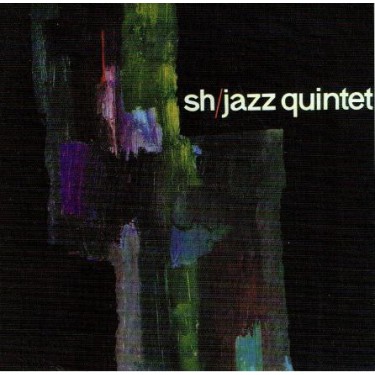 SHQ - SH KVINTET (SH/JAZZ QUINTET)