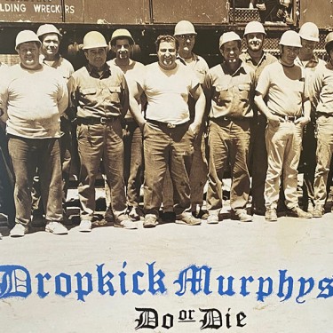 DROPKICK MURPHYS - Do Or Die