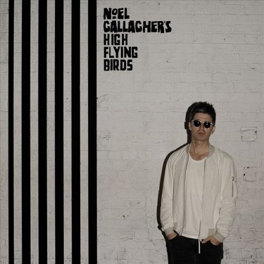 G. NOEL / NOEL GALLAGHER'S HIGH FLYING BIRDS - CHASING YESTERDAY