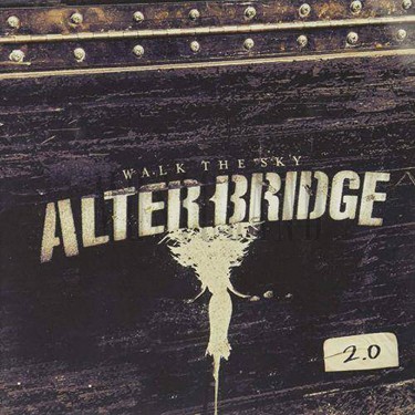 ALTER BRIDGE - WALK THE SKY LTD.