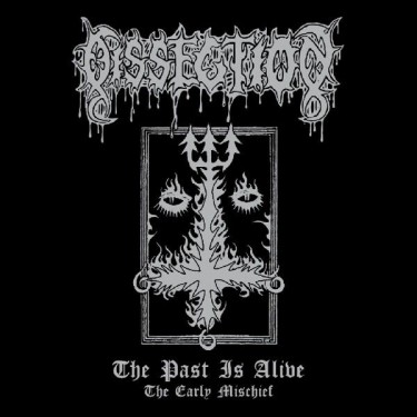 DISSECTION - THE PAST IS ALIVE