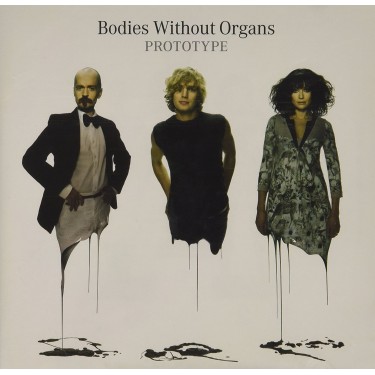 BODIES WITHOUT ORGANS - PROTOTYPE