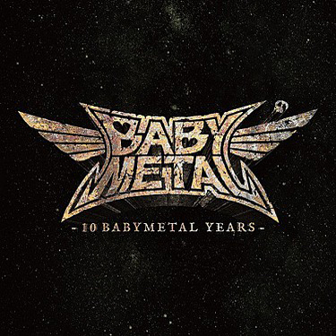 BABYMETAL - 10 BABMETAL YEARS