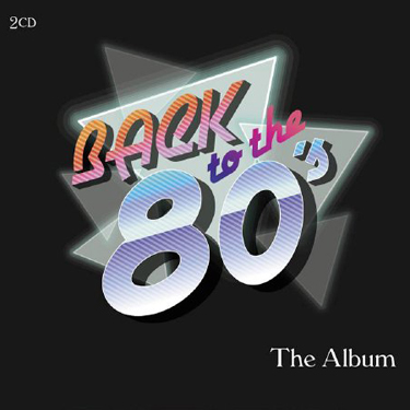 Back To The 80's - The Album - V.A.