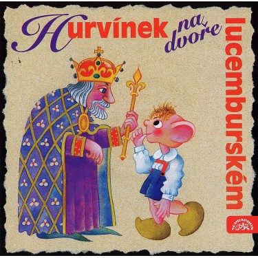 S+H - HURVÍNEK NA DVOŘE LUCEMBURSKÉM