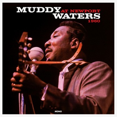 MUDDY WATERS - AT NEWPORT 1960