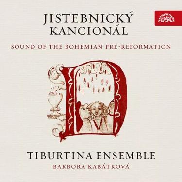 TIBURTINA ENSEMBLE, KABÁTKOVÁ BARBORA - JISTEBNICKÝ KANCIONÁL